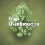 Fråga Livsstilscoachen!